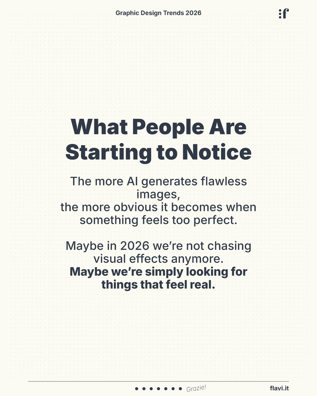 What People Are Starting to Notice The more AI generates flawless images, the more obvious it becomes when something feels too perfect. Maybe in 2026 we’re not chasing visual effects anymore. Maybe we’re simply looking for things that feel real.