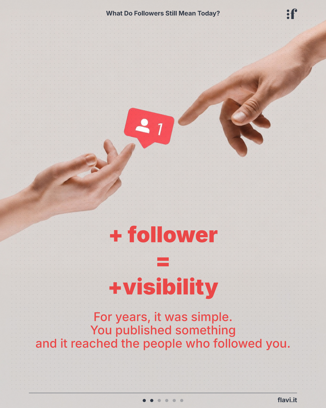 More followers = more visibility For years, it was simple. You published something and it reached the people who followed you.
