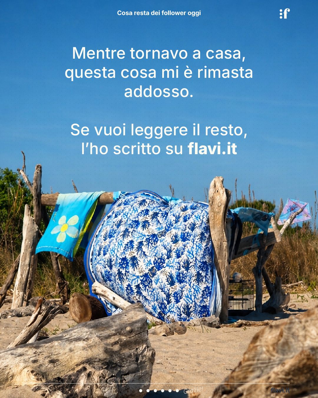 Mentre tornavo a casa, questa cosa mi è rimasta addosso. Se vuoi leggere il resto, l'ho scritto su flavi.it