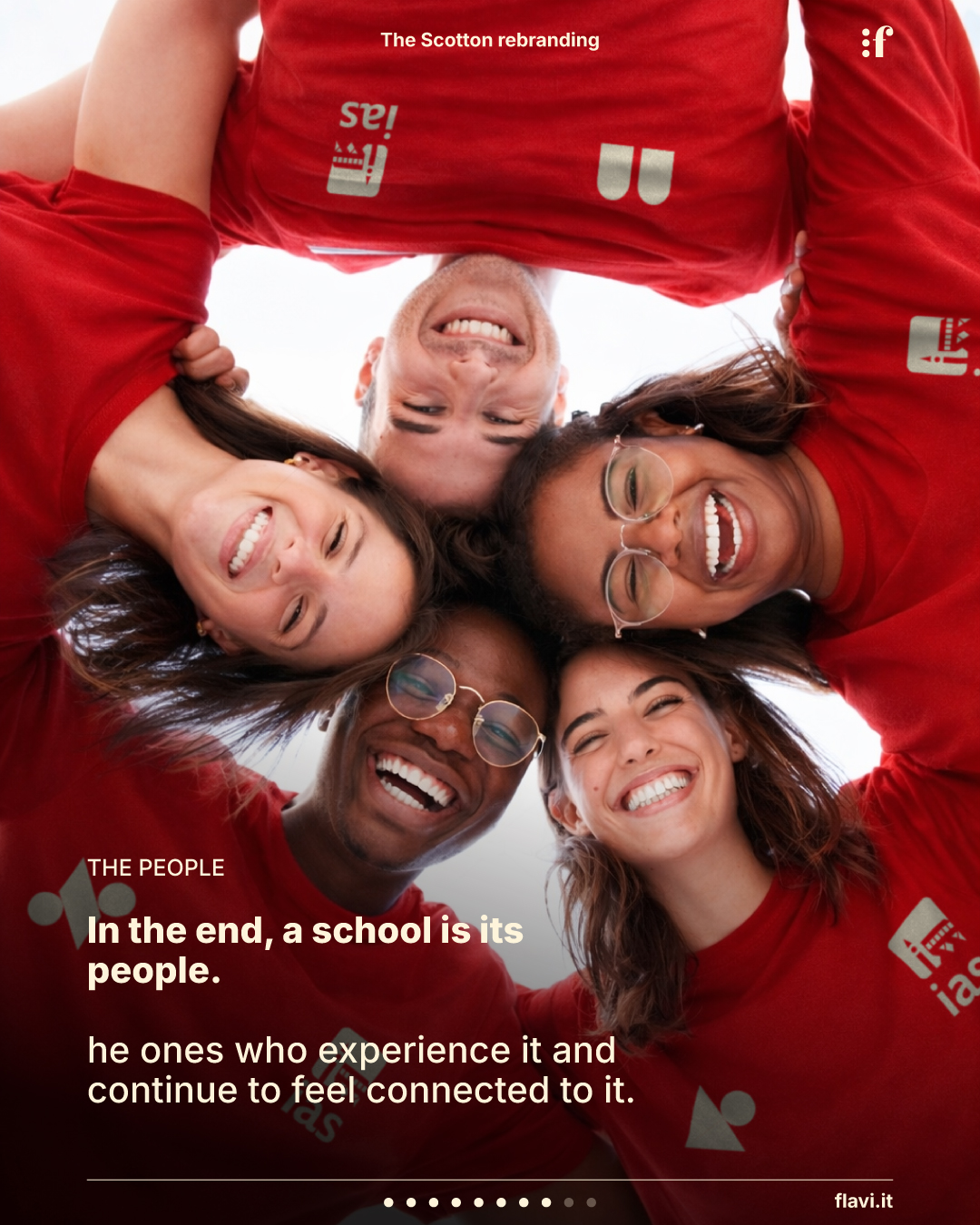 THE PEOPLE In the end, a school is its people. The ones who experience it and continue to feel connected to it.