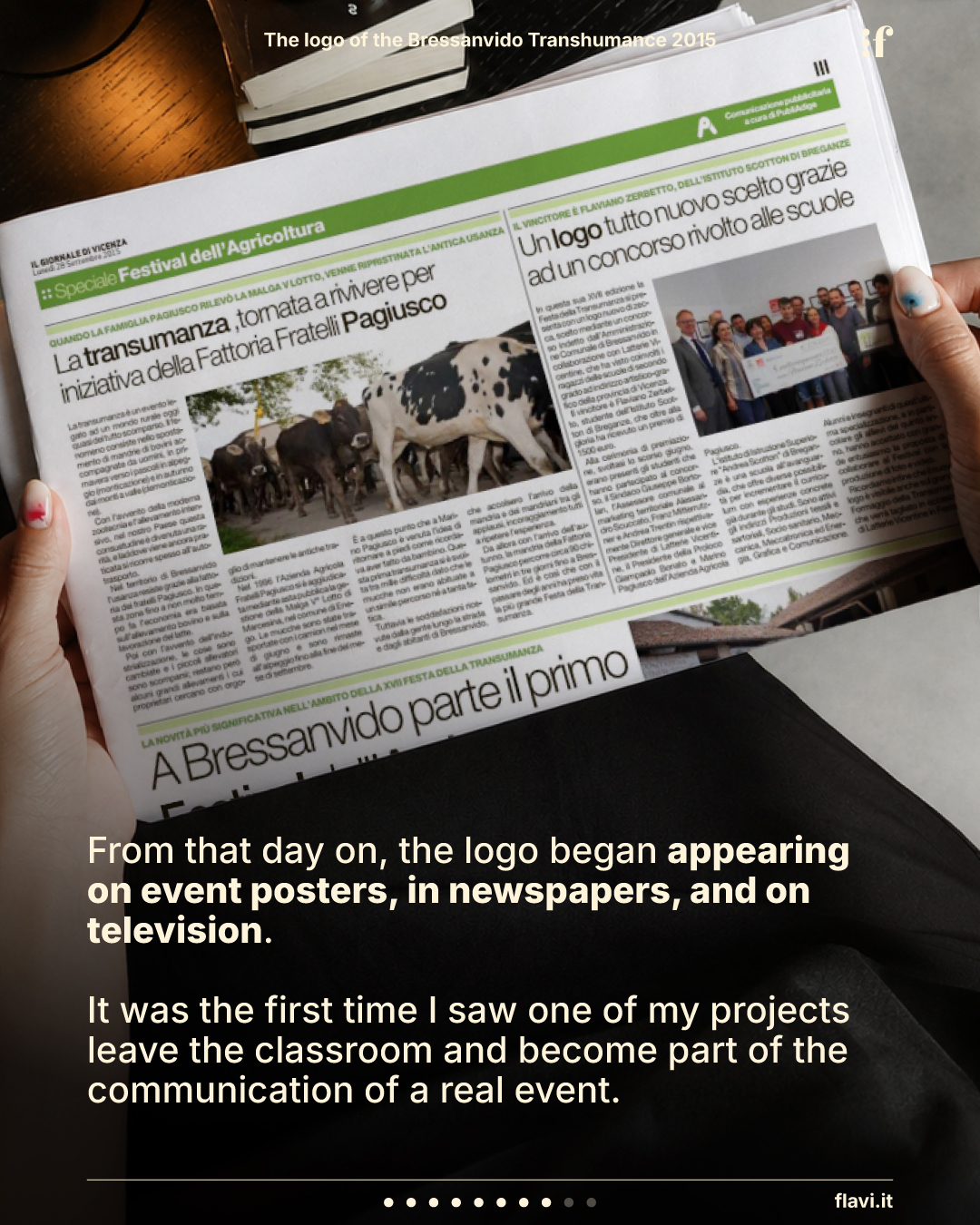 From that day on, the logo began appearing on event posters, in newspapers, and on television. It was the first time I saw one of my projects leave the classroom and become part of the communication of a real event.